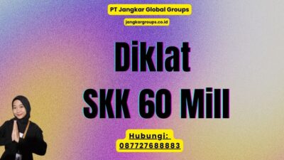Diklat SKK 60 Mill