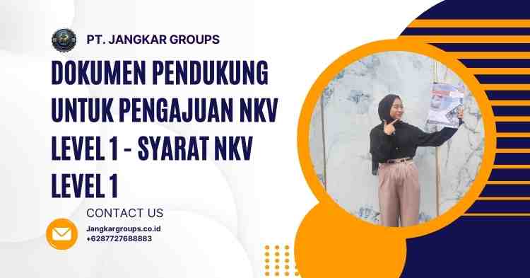 Dokumen Pendukung untuk Pengajuan NKV Level 1 - Syarat NKV Level 1