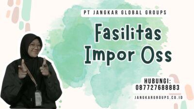 Fasilitas Impor Oss