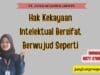 Hak Kekayaan Intelektual Bersifat Berwujud Seperti