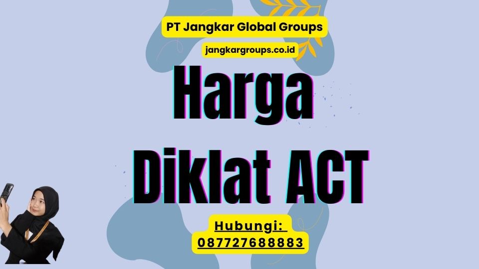 Harga Diklat ACT