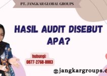 Hasil Audit Disebut Apa?