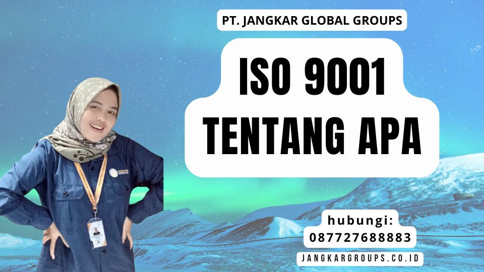 ISO 9001 Tentang Apa