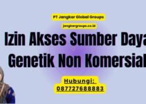 Izin Akses Sumber Daya Genetik Non Komersial