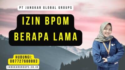 Izin BPOM Berapa Lama