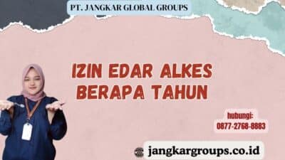 Izin Edar Alkes Berapa Tahun