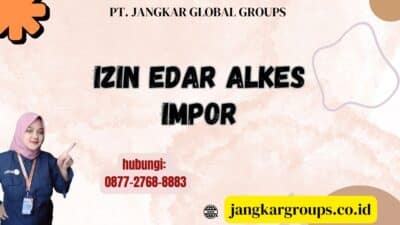 Izin Edar Alkes Impor