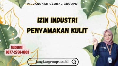 Izin Industri Penyamakan Kulit