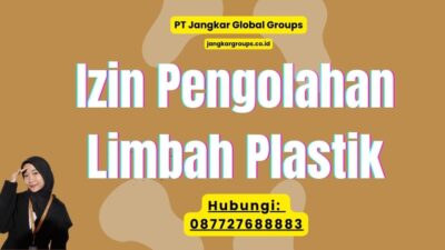 Izin Pengolahan Limbah Plastik