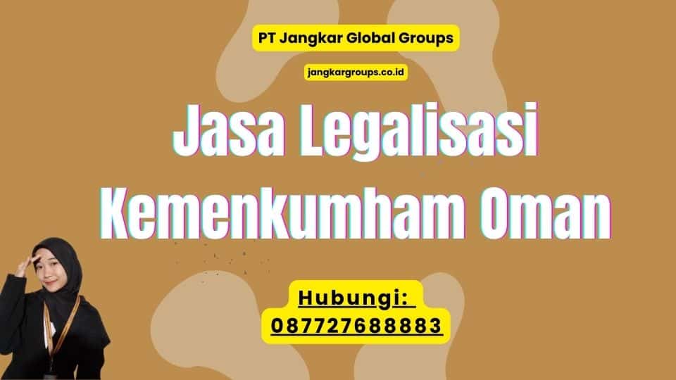 Jasa Legalisasi Kemenkumham Oman