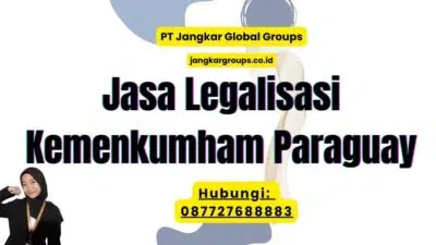 Jasa Legalisasi Kemenkumham Paraguay