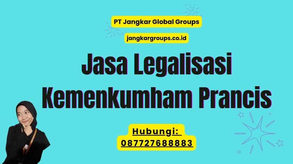 Jasa Legalisasi Kemenkumham Prancis