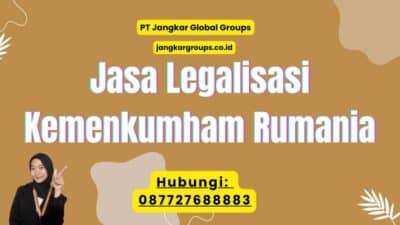 Jasa Legalisasi Kemenkumham Rumania