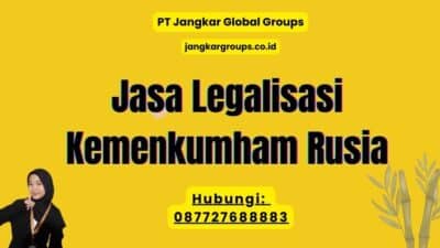 Jasa Legalisasi Kemenkumham Rusia