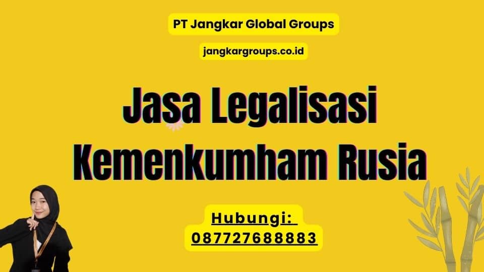 Jasa Legalisasi Kemenkumham Rusia
