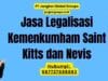 Jasa Legalisasi Kemenkumham Saint Kitts dan Nevis