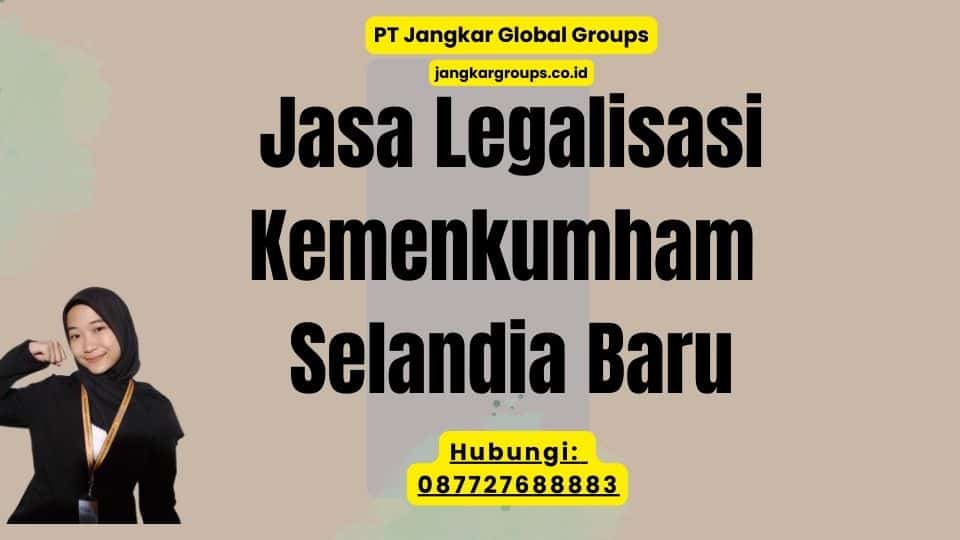 Jasa Legalisasi Kemenkumham Selandia Baru