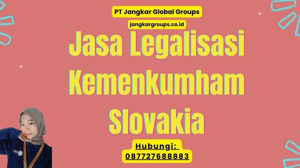 Jasa Legalisasi Kemenkumham Slovakia