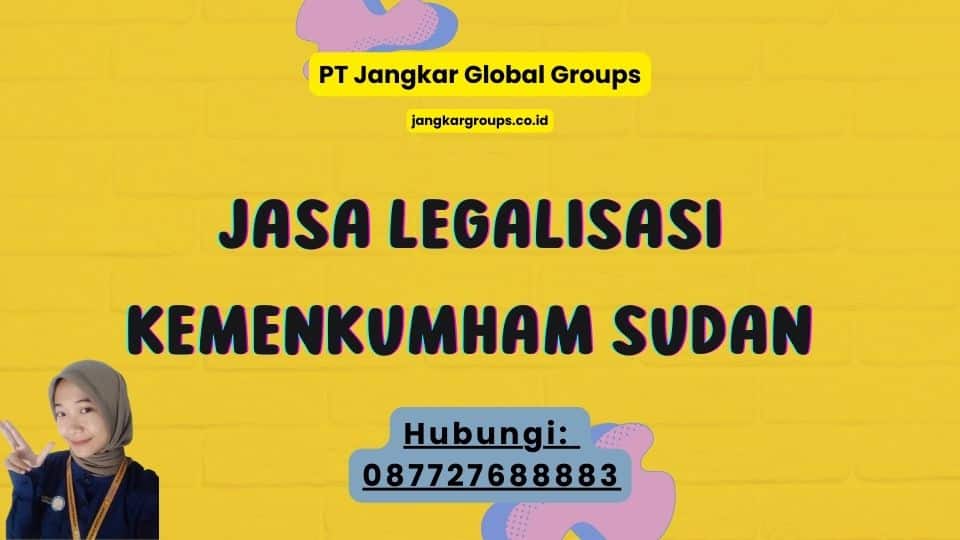 Jasa Legalisasi Kemenkumham Sudan