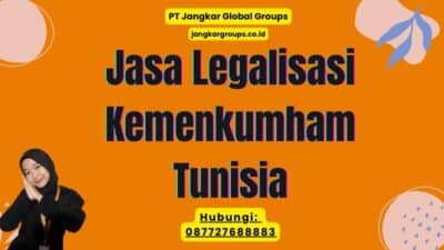 Jasa Legalisasi Kemenkumham Tunisia