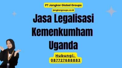 Jasa Legalisasi Kemenkumham Uganda