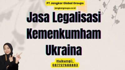 Jasa Legalisasi Kemenkumham Ukraina