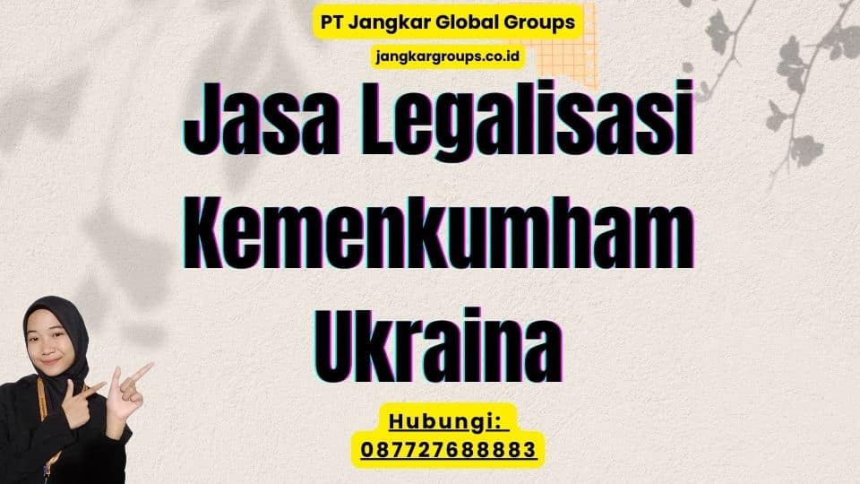 Jasa Legalisasi Kemenkumham Ukraina