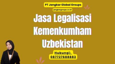 Jasa Legalisasi Kemenkumham Uzbekistan