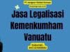 Jasa Legalisasi Kemenkumham Vanuatu