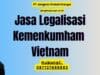 Jasa Legalisasi Kemenkumham Vietnam