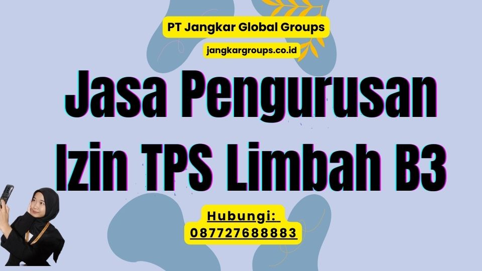 Jasa Pengurusan Izin TPS Limbah B3