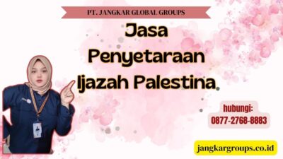 Jasa Penyetaraan Ijazah Palestina