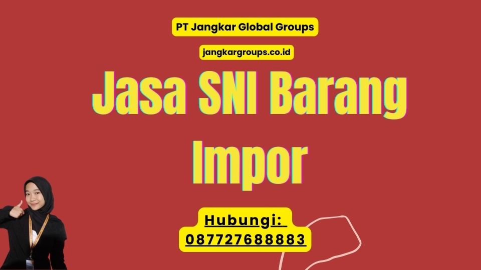 Jasa SNI Barang Impor