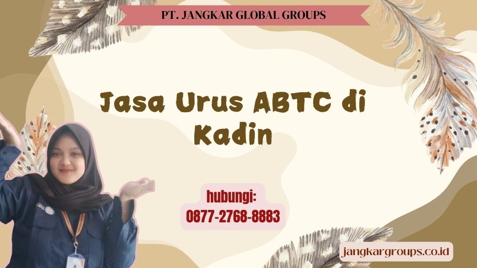 Jasa Urus ABTC di Kadin