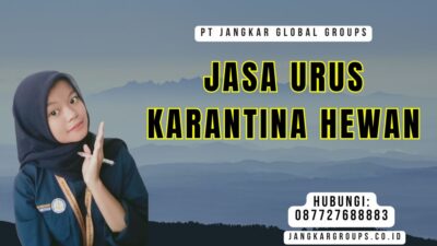 Jasa Urus Karantina Hewan
