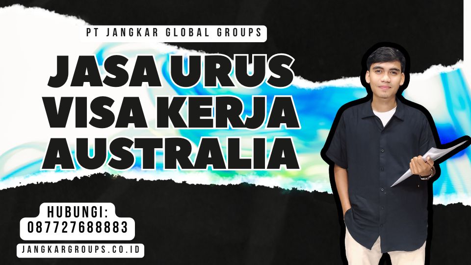 Jasa Urus Visa Kerja Australia