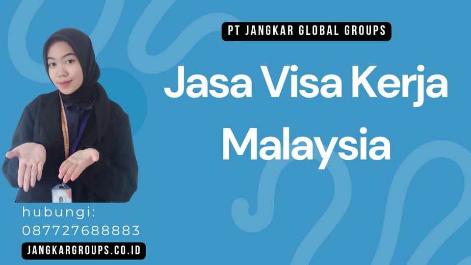 Jasa Visa Kerja Malaysia