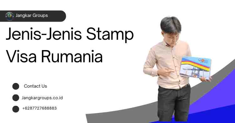 Jenis-Jenis Stamp Visa Rumania