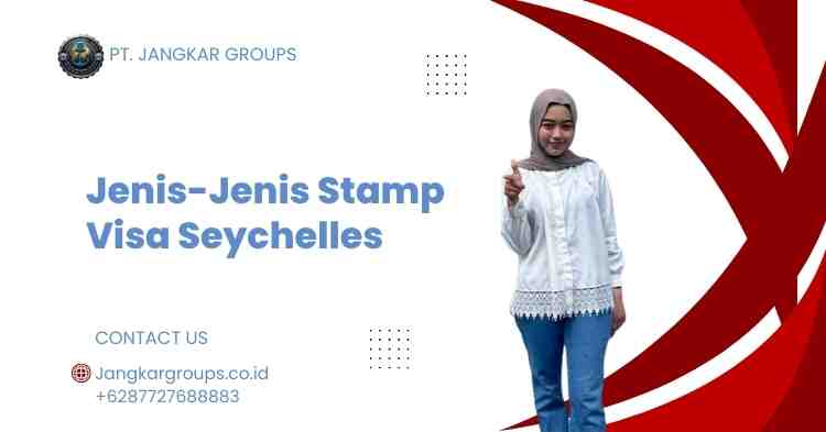 Jenis-Jenis Stamp Visa Seychelles