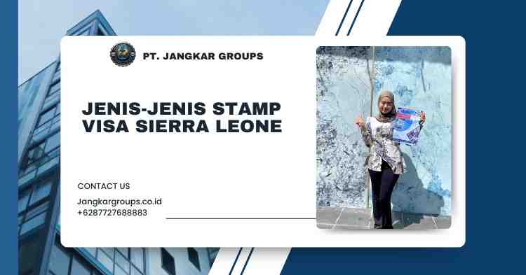 Jenis-Jenis Stamp Visa Sierra Leone