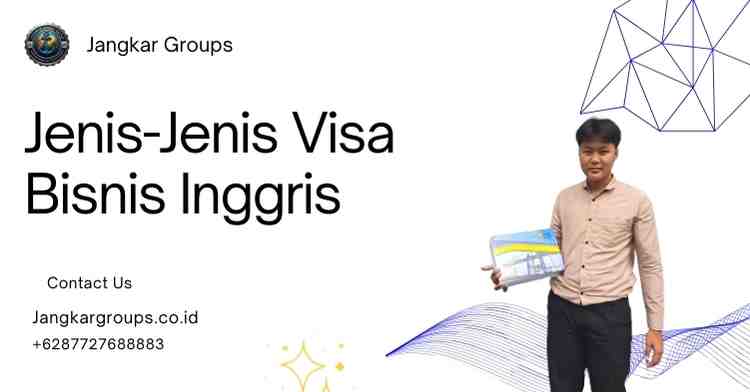 Jenis-Jenis Visa Bisnis Inggris