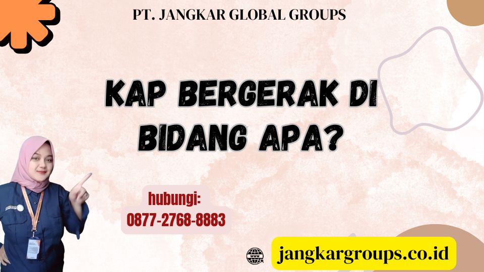 KAP bergerak di bidang apa
