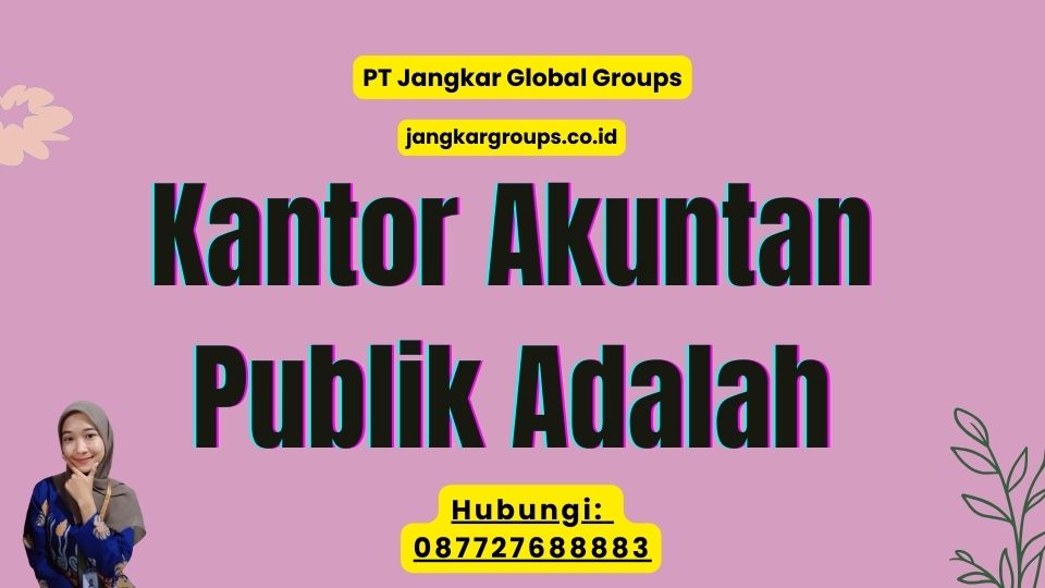 Kantor Akuntan Publik Adalah