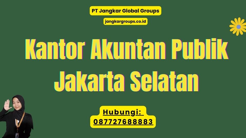 Kantor Akuntan Publik Jakarta Selatan