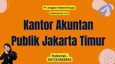 Kantor Akuntan Publik Jakarta Timur