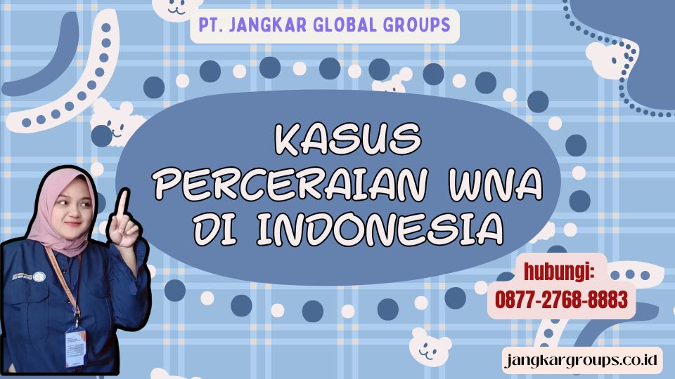 Kasus Perceraian WNA Di Indonesia