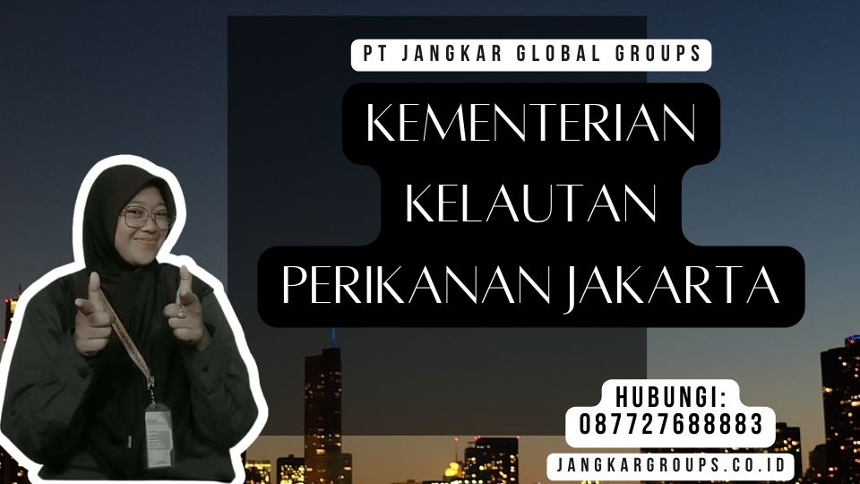 Kementerian Kelautan Perikanan Jakarta