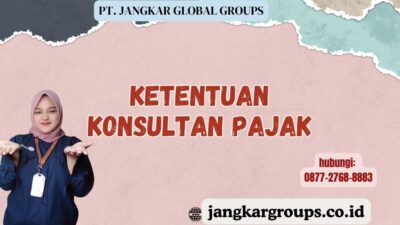 Ketentuan Konsultan Pajak