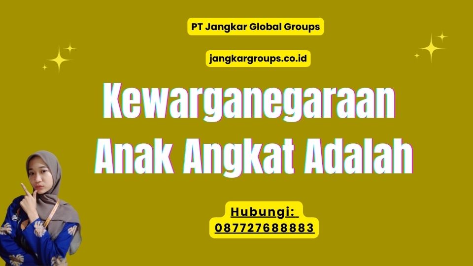 Kewarganegaraan Anak Angkat Adalah