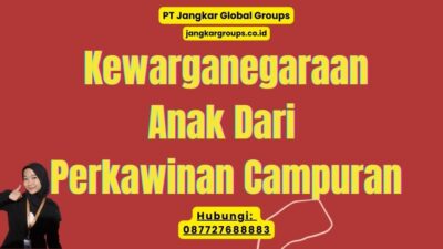 Kewarganegaraan Anak Dari Perkawinan Campuran
